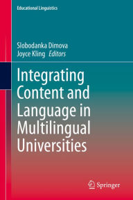 Title: Integrating Content and Language in Multilingual Universities, Author: Slobodanka Dimova