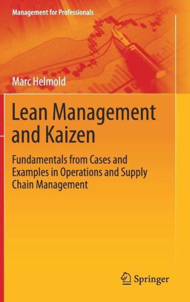 Lean Management And Kaizen Fundamentals From Cases And Examples In Operations And Supply Chain 3521
