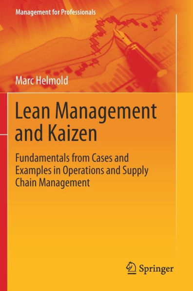 Lean Management and Kaizen: Fundamentals from Cases and Examples in Operations and Supply Chain Management