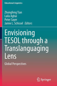 Title: Envisioning TESOL through a Translanguaging Lens: Global Perspectives, Author: Zhongfeng Tian