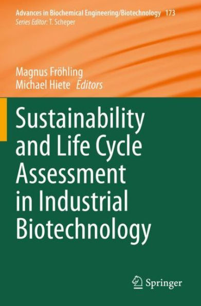 Sustainability and Life Cycle Assessment in Industrial Biotechnology