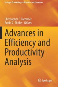 Title: Advances in Efficiency and Productivity Analysis, Author: Christopher F. Parmeter