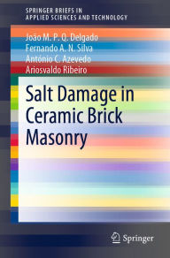 Title: Salt Damage in Ceramic Brick Masonry, Author: João M.P.Q. Delgado