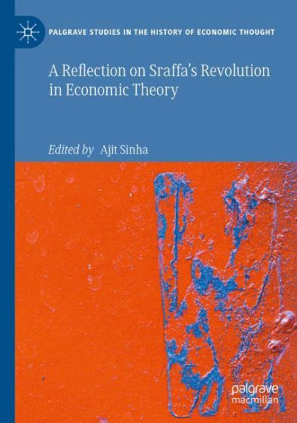 A Reflection on Sraffa's Revolution Economic Theory