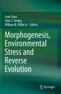 Morphogenesis, Environmental Stress and Reverse Evolution