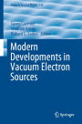 Modern Developments in Vacuum Electron Sources