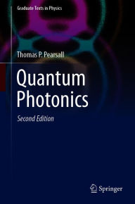 Title: Quantum Photonics, Author: Thomas P. Pearsall