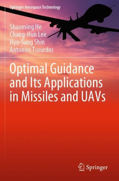 Optimal Guidance and Its Applications Missiles UAVs