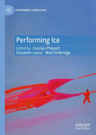 Title: Performing Ice, Author: Carolyn Philpott