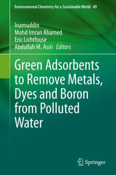 Green Adsorbents to Remove Metals, Dyes and Boron from Polluted Water