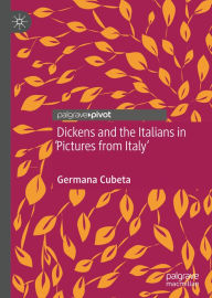Title: Dickens and the Italians in 'Pictures from Italy', Author: Germana Cubeta