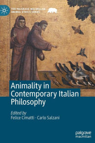 Title: Animality in Contemporary Italian Philosophy, Author: Felice Cimatti