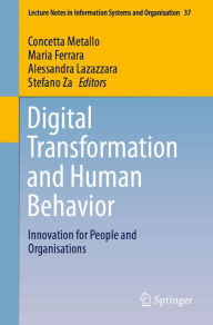 Title: Digital Transformation and Human Behavior: Innovation for People and Organisations, Author: Concetta Metallo