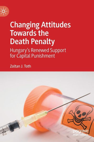 Changing Attitudes Towards the Death Penalty: Hungary's Renewed Support for Capital Punishment