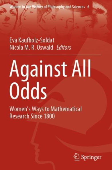 Against All Odds: Women's Ways to Mathematical Research Since 1800