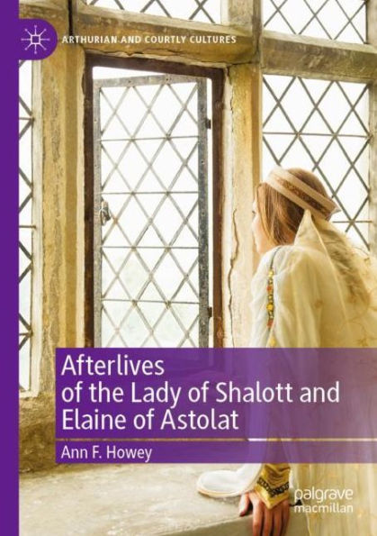 Afterlives of the Lady Shalott and Elaine Astolat