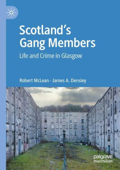 Scotland's Gang Members: Life and Crime Glasgow