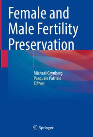 Title: Female and Male Fertility Preservation, Author: Michael Grynberg