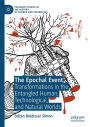 The Epochal Event: Transformations in the Entangled Human, Technological, and Natural Worlds