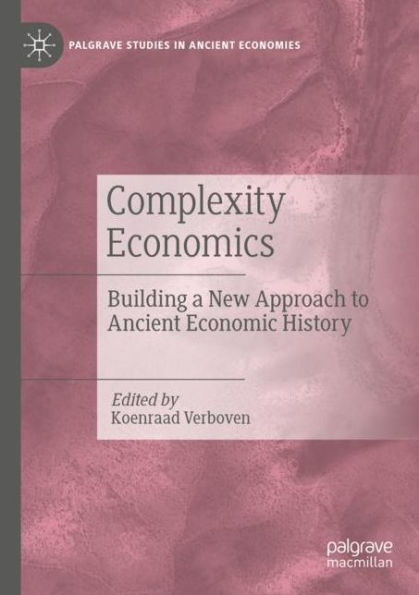 Complexity Economics: Building a New Approach to Ancient Economic History