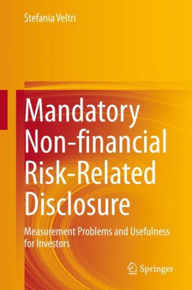 Mandatory Non-financial Risk-Related Disclosure: Measurement Problems and Usefulness for Investors