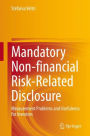 Mandatory Non-financial Risk-Related Disclosure: Measurement Problems and Usefulness for Investors