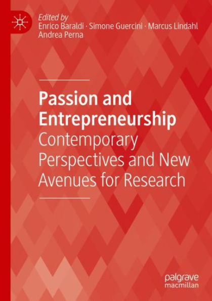 Passion and Entrepreneurship: Contemporary Perspectives New Avenues for Research