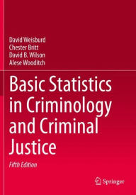 Title: Basic Statistics in Criminology and Criminal Justice, Author: David Weisburd