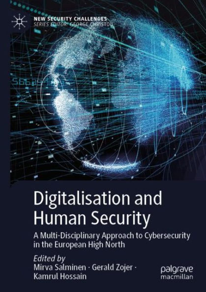 Digitalisation and Human Security: A Multi-Disciplinary Approach to Cybersecurity the European High North