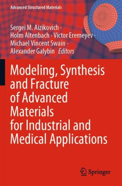 Modeling, Synthesis and Fracture of Advanced Materials for Industrial Medical Applications