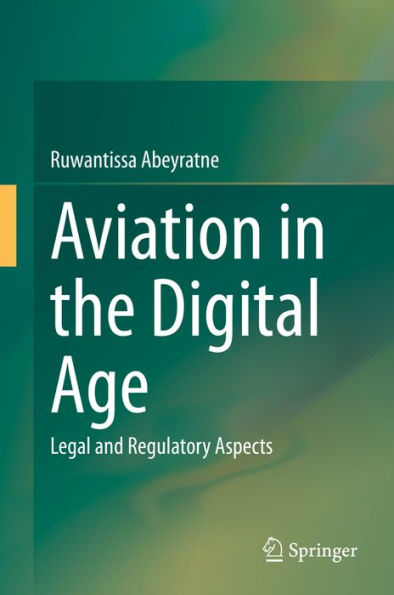 Aviation in the Digital Age: Legal and Regulatory Aspects