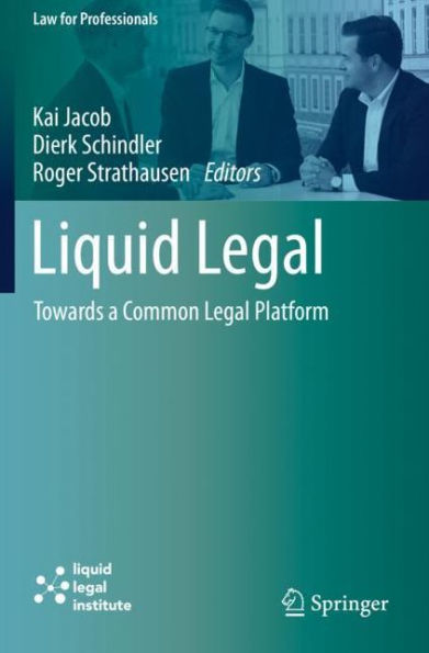 Liquid Legal: Towards a Common Legal Platform