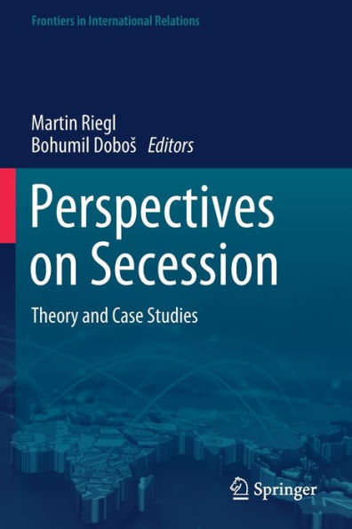 Perspectives on Secession: Theory and Case Studies