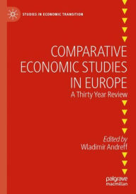 Title: Comparative Economic Studies in Europe: A Thirty Year Review, Author: Wladimir Andreff