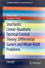 Stochastic Linear-Quadratic Optimal Control Theory: Differential Games and Mean-Field Problems