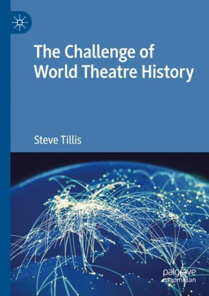 The Challenge of World Theatre History