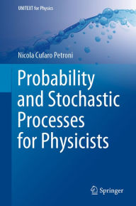 Title: Probability and Stochastic Processes for Physicists, Author: Nicola Cufaro Petroni