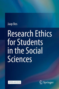 Title: Research Ethics for Students in the Social Sciences, Author: Jaap Bos