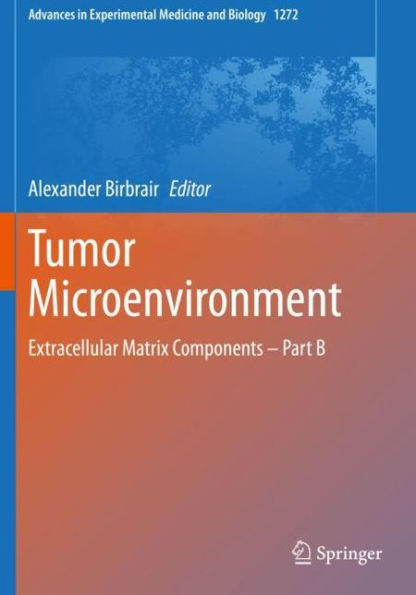 Tumor Microenvironment: Extracellular Matrix Components - Part B