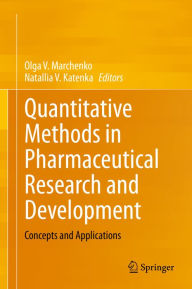 Title: Quantitative Methods in Pharmaceutical Research and Development: Concepts and Applications, Author: Olga V. Marchenko