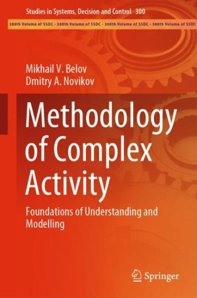 Methodology of Complex Activity: Foundations of Understanding and Modelling