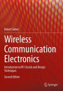 Wireless Communication Electronics: Introduction to RF Circuits and Design Techniques