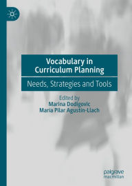 Title: Vocabulary in Curriculum Planning: Needs, Strategies and Tools, Author: Marina Dodigovic