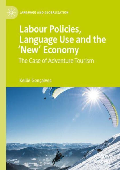 Labour Policies, Language Use and The 'New' Economy: Case of Adventure Tourism