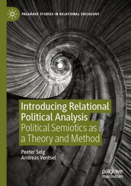 Introducing Relational Political Analysis: Semiotics as a Theory and Method