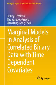 Title: Marginal Models in Analysis of Correlated Binary Data with Time Dependent Covariates, Author: Jeffrey R. Wilson