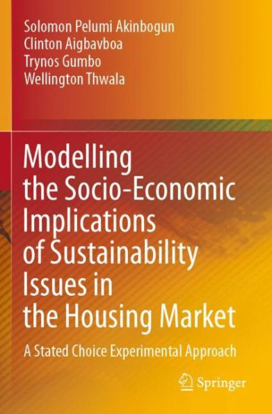 Modelling the Socio-Economic Implications of Sustainability Issues Housing Market: A Stated Choice Experimental Approach