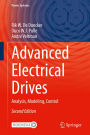 Advanced Electrical Drives: Analysis, Modeling, Control