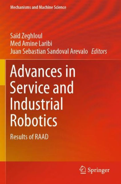 Advances Service and Industrial Robotics: Results of RAAD