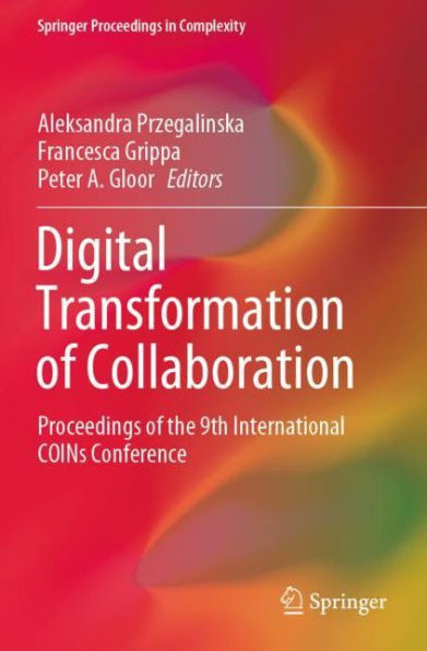 Digital Transformation of Collaboration: Proceedings the 9th International COINs Conference